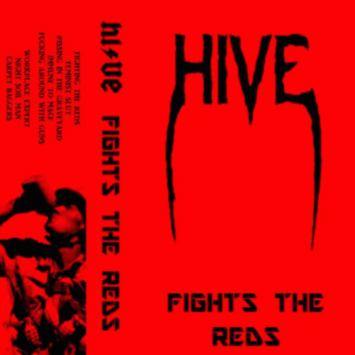 Hive (CAN) : Fights the Reds